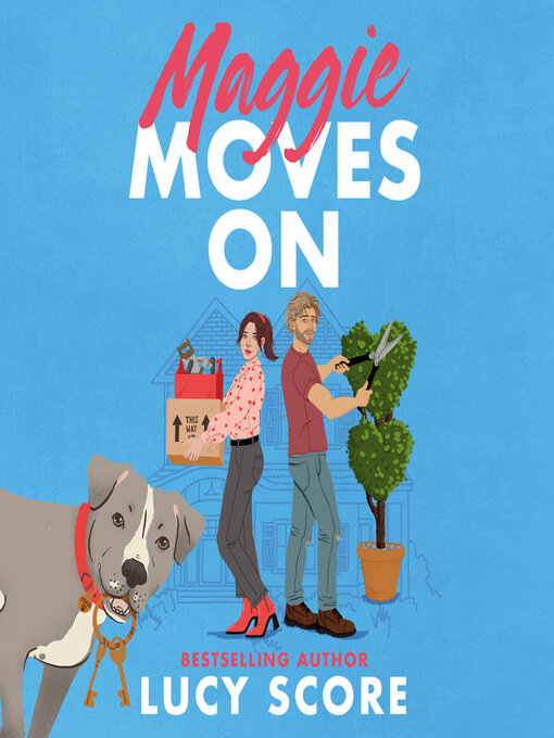 Title details for Maggie Moves On by Lucy Score - Wait list